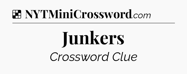 Solution: Junkers - NYT Crossword
