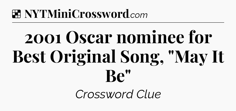 Solution: 2001 Oscar nominee for Best Original Song, 