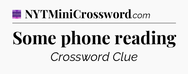 Some phone reading - Thomas Joseph Crossword