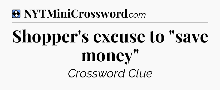 Solution: Shopper's excuse to 