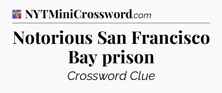 Notorious San Francisco Bay prison Codycross