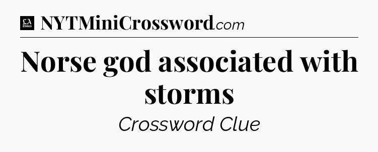 Norse god associated with storms - LA Times Crossword