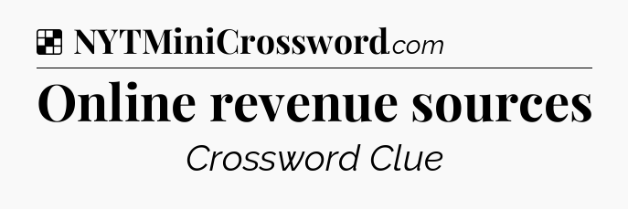 Solution: Online revenue sources - NYT Crossword