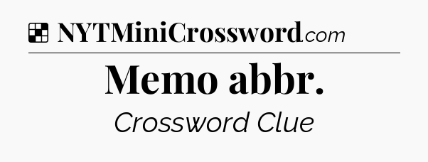 Solution: Memo abbr - NYT Crossword
