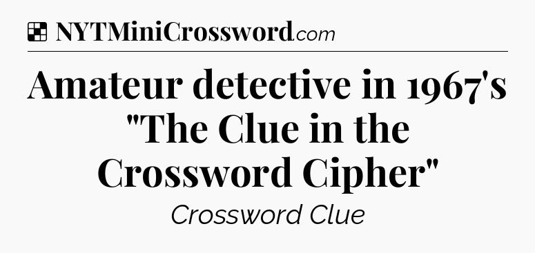 Solution: Amateur detective in 1967's 