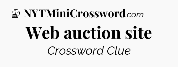 Web auction site - Daily Themed Classic Crossword