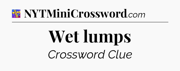 Wet lumps Codycross