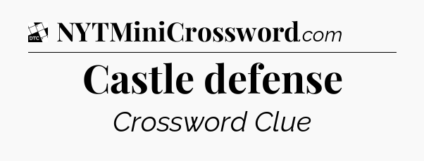 Castle defense - Daily Themed Classic Crossword
