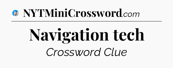 Navigation tech Crossword Clue