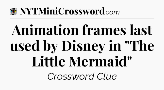 Animation frames last used by Disney in 