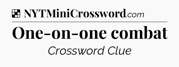 Solution: One-on-one combat - NYT Crossword