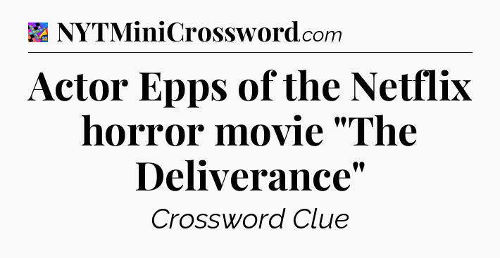 Actor Epps of the Netflix horror movie 