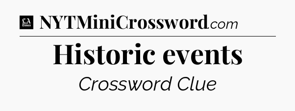 Historic events - LA Times Crossword