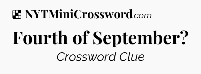 Solution: Fourth of September - NYT Crossword
