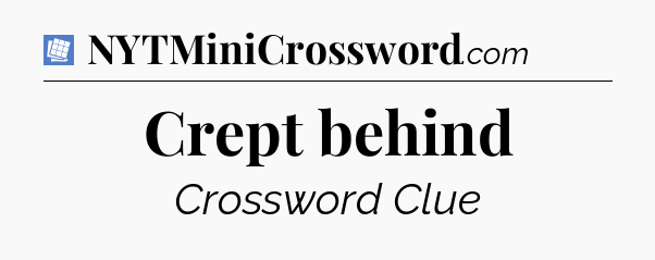 Crept behind Puzzle Page Crossword Clue