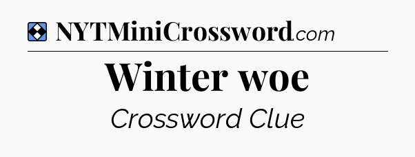 Solution: Winter woe - NYT Mini Crossword