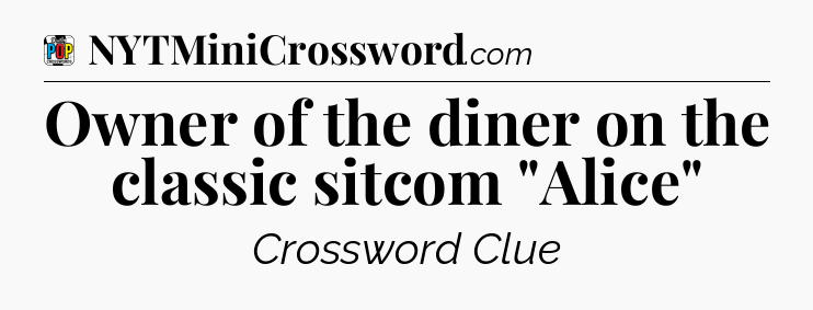 Owner of the diner on the classic sitcom 