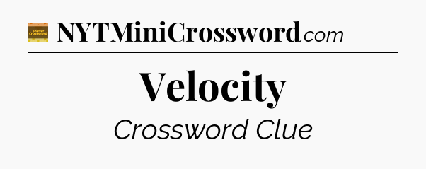 Velocity crossword clue Eugene Sheffer