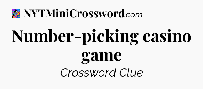 Number-picking casino game Crossword Clue