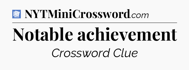 Notable achievement Puzzle Page Crossword Clue