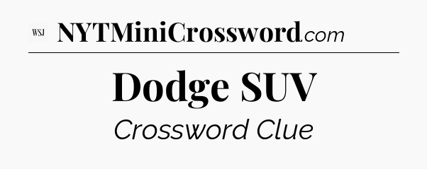 Dodge SUV - WSJ Crossword