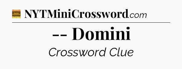 -- Domini - Eugene Sheffer Crossword