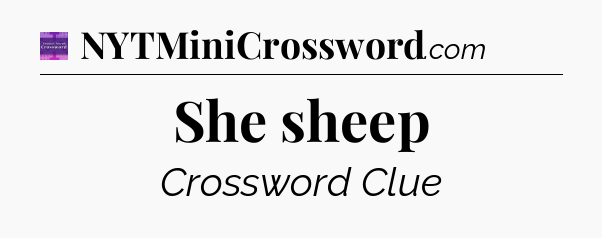 She sheep - Thomas Joseph Crossword