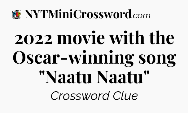 2022 movie with the Oscar-winning song 