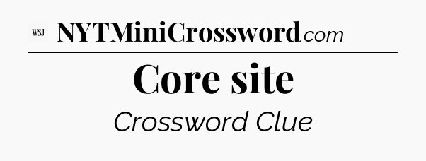 Core site - WSJ Crossword