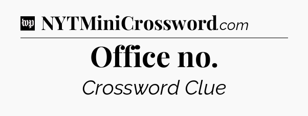 Office no Crossword Clue