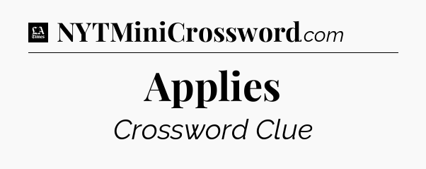 Applies - LA Times Crossword