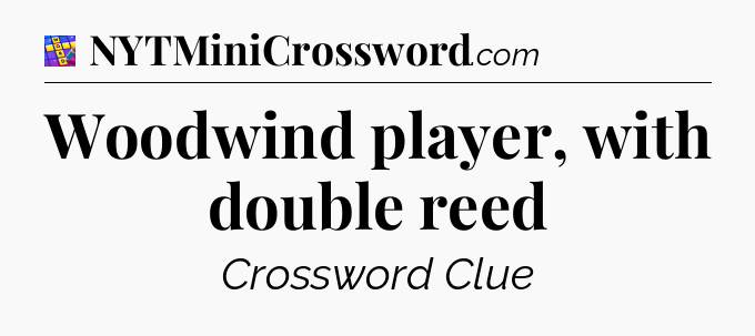 Woodwind player, with double reed Codycross