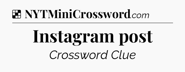 Solution: Instagram post - NYT Crossword