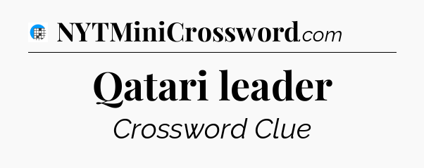 Qatari leader Crossword Clue