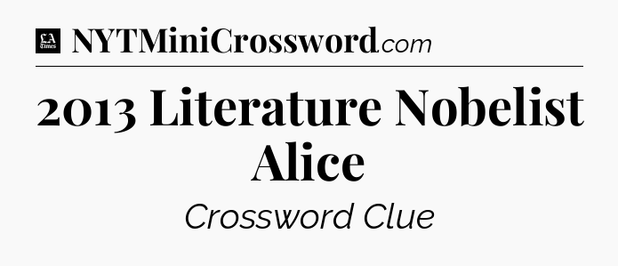 2013 Literature Nobelist Alice - LA Times Crossword