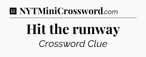 Hit the runway - LA Times Crossword