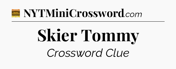 Skier Tommy - Eugene Sheffer Crossword