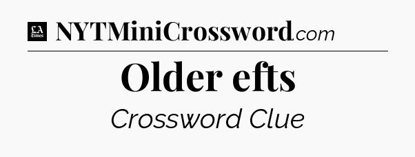 Older efts - LA Times Crossword