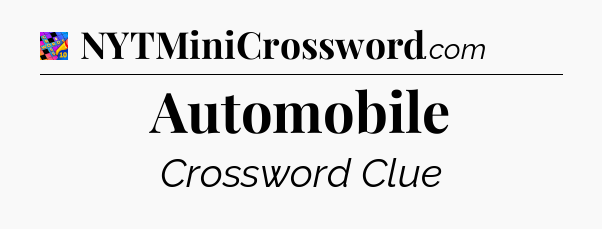 Automobile Crossword Clue