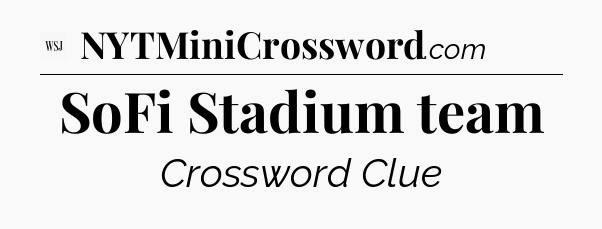 SoFi Stadium team - WSJ Crossword