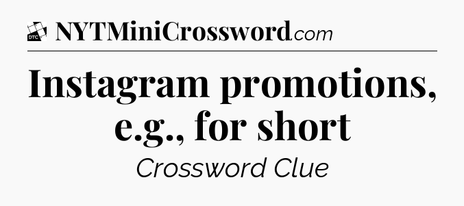 Instagram promotions, e.g., for short - Daily Themed Classic Crossword