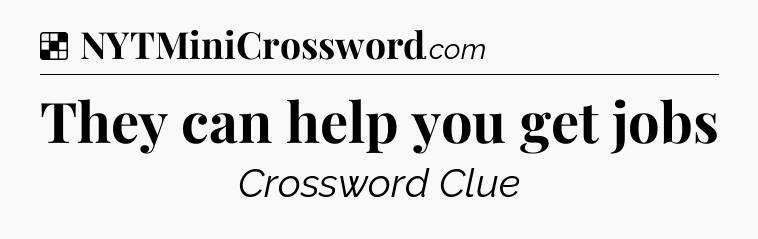Solution: They can help you get jobs - NYT Crossword