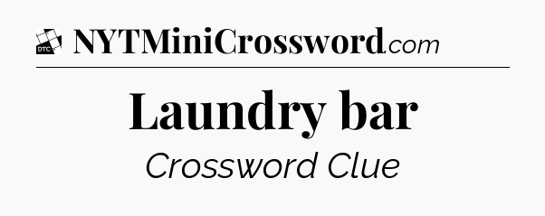 Laundry bar - Daily Themed Classic Crossword