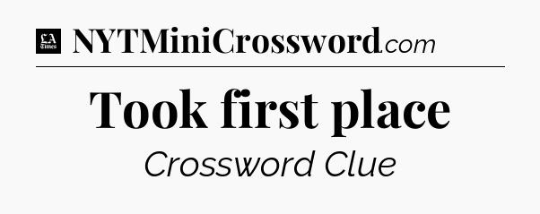 Took first place - LA Times Crossword