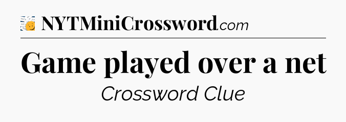 Game played over a net - 7 Little Words