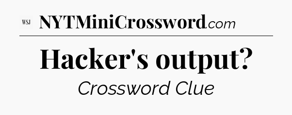 Hacker's output - WSJ Crossword