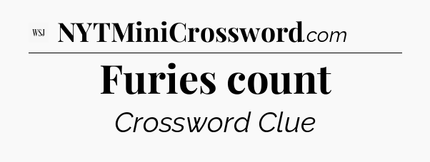 Furies count - WSJ Crossword