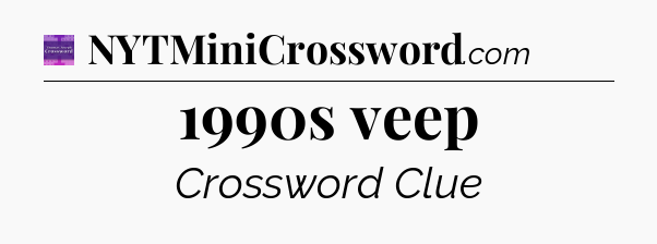 1990s veep - Thomas Joseph Crossword