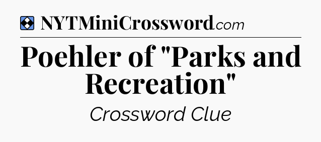 Solution: Poehler of 