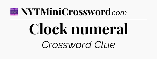 Clock numeral - Thomas Joseph Crossword